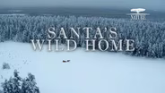 TRAILER | NAAT 3806 | Nature | Santa's Wild Home