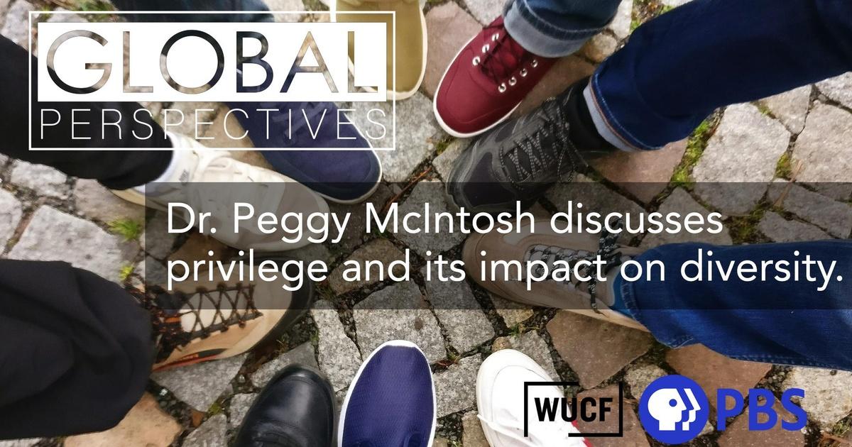 Global Perspectives Dr. Peggy McIntosh Season 2020 Episode 11 PBS