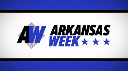 Video thumbnail: Arkansas Week Arkansas Week: Fiscal Legislative Session 2024