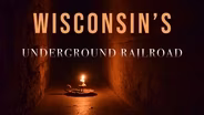 Wisconsin's Underground Railroad - Trailer