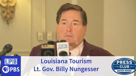 Video thumbnail: Press Club Louisiana Tourism | Lt. Gov. Billy Nungesser | 08/02/2021
