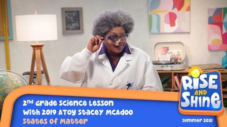 Video thumbnail: Rise and Shine Science Stacey McAdoo States of Matter