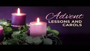 Advent Christmas Lessons and Carols 2024