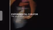 Experimental Curator: The Sally Dixon Story