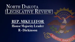 North Dakota Legislative Review: Representative Mike Lefor