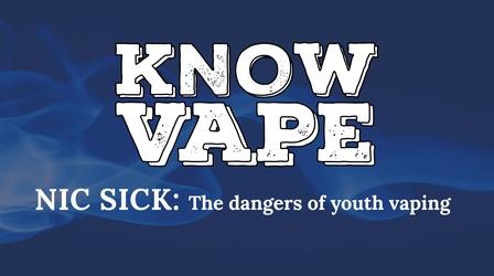 Video thumbnail: Idaho Public Television Specials Nic Sick: The Dangers of Youth Vaping