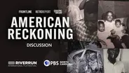 Discussion | FRONTLINE American Reckoning