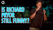 Why Richard Pryor is Still Funny