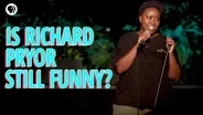 Why Richard Pryor is Still Funny