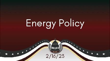 Video thumbnail: Your Legislators Energy Policy 2/16/23