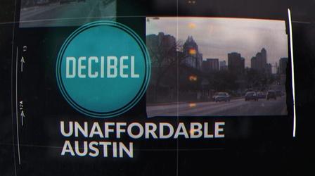 Video thumbnail: Decibel Decibel: Unaffordable Austin