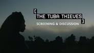 Discussion - The Tuba Thieves -  Independent Lens