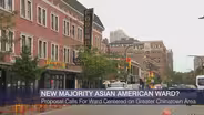 Advocates Call For City’s First Majority Asian American Ward