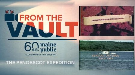 Video thumbnail: From The Vault The Penobscot Expedition