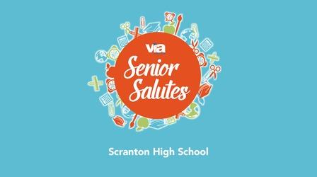 Video thumbnail: WVIA Special Presentations Senior Salutes - Scranton High School