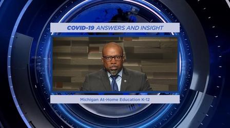 Video thumbnail: COVID-19: Answers and Insight At-Home Education in Michigan | Apr. 9, 2020