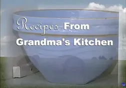 Recipes From Grandma's Kitchen Volume I