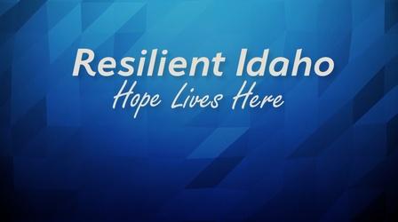 Video thumbnail: Idaho Public Television Specials Introduction to "Resilient Idaho: Hope Lives Here"