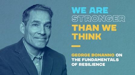 Video thumbnail: Tell Me More with Kelly Corrigan George Bonanno on the Fundamentals of Resilience
