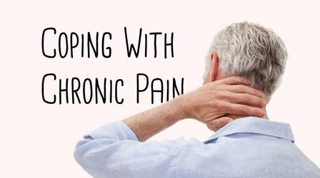 Video thumbnail: The Best Times Coping with Chronic Pain