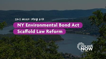 Video thumbnail: New York NOW Environmental Bond Act, Scaffold Law Reform in New York