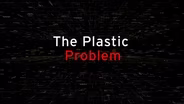 Connect NY: Water Front, The Plastic Problem