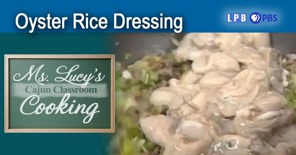 Ms. Lucy's Classic Cajun Culture and Cooking Oyster Rice Dressing