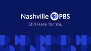 Nashville PBS Is Still Here for You