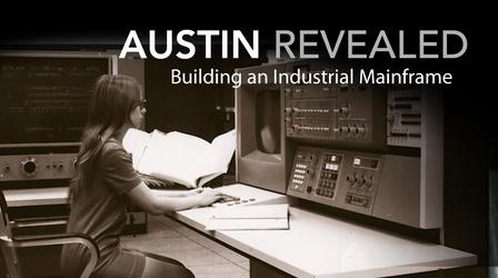Video thumbnail: Austin Revealed Booting Up Big Tech: Building an Industrial Mainframe