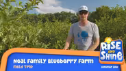 Field Trip Neal Family Blueberry Farm