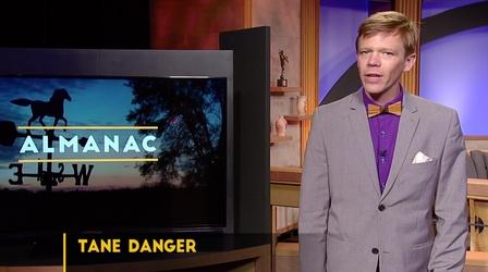 Video thumbnail: Almanac Weekly Essay | Tane Danger and Friends