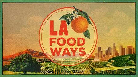 Video thumbnail: LA Foodways LA Foodways