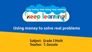 Grade 2 Math #14: Using money to solve real problems