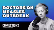 Local doctors on the measles outbreak and getting parents accurate information about children's health