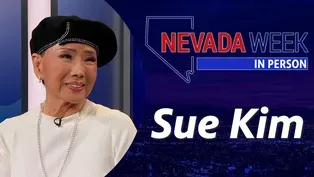 Nevada Week In Person | 	Sue Kim
