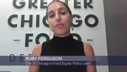 Ruby Ferguson Talks Food Equity Policy in Chicago