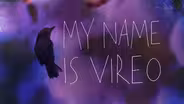 Episode Twelve:  My Name is Vireo