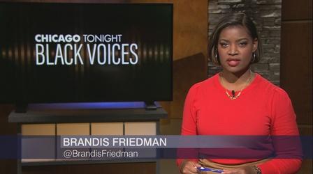 Video thumbnail: Chicago Tonight: Black Voices Chicago Tonight: Black Voices, January 29, 2022 - Full Show