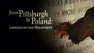 From Pittsburgh to Poland:  Lessons of the Holocaust