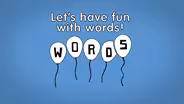 Let's have fun with words!