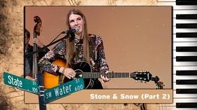 Video thumbnail: State & Water S01 E18: Stone & Snow (Part 2)