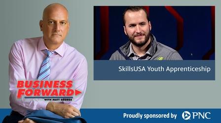 Video thumbnail: Business Forward S02 E37: SkillsUSA Youth Apprenticeship
