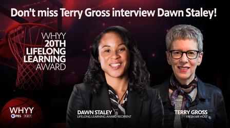 Video thumbnail: WHYY Presents Terry Gross in Conversation with Dawn Staley