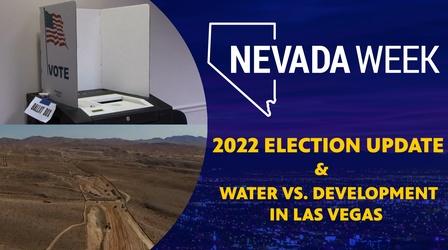 Video thumbnail: Nevada Week 2022 Election Update and Water vs. Development in Las Vegas