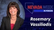 Nevada Week In Person | 	Rosemary Vassiliadis