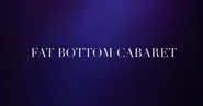 Fat Bottom Cabaret