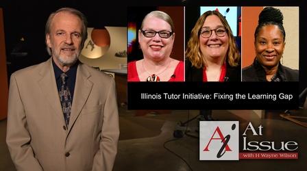 Video thumbnail: At Issue S35 E18: Illinois Tutor Initiative: Fixing the Learning Gap