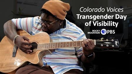 Video thumbnail: Colorado Voices Colorado Voices: Transgender Day of Visibility