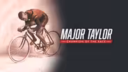 Major Taylor: Champion of the Race