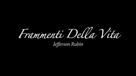 Video thumbnail: CPT12 Presents Frammenti della Vita: Jefferson Rubin
